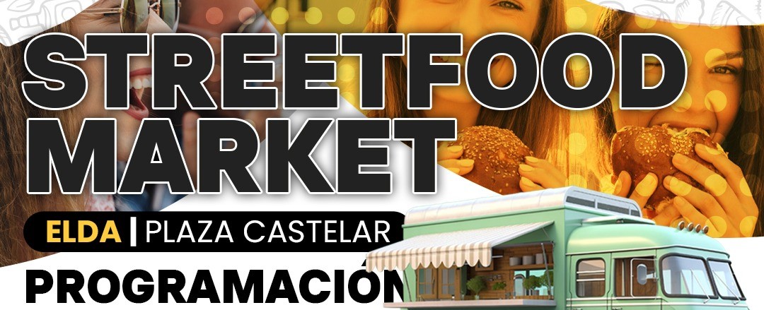 Elda Street Food Market vuelve a la Plaza Castelar del 15 al 17 de marzo